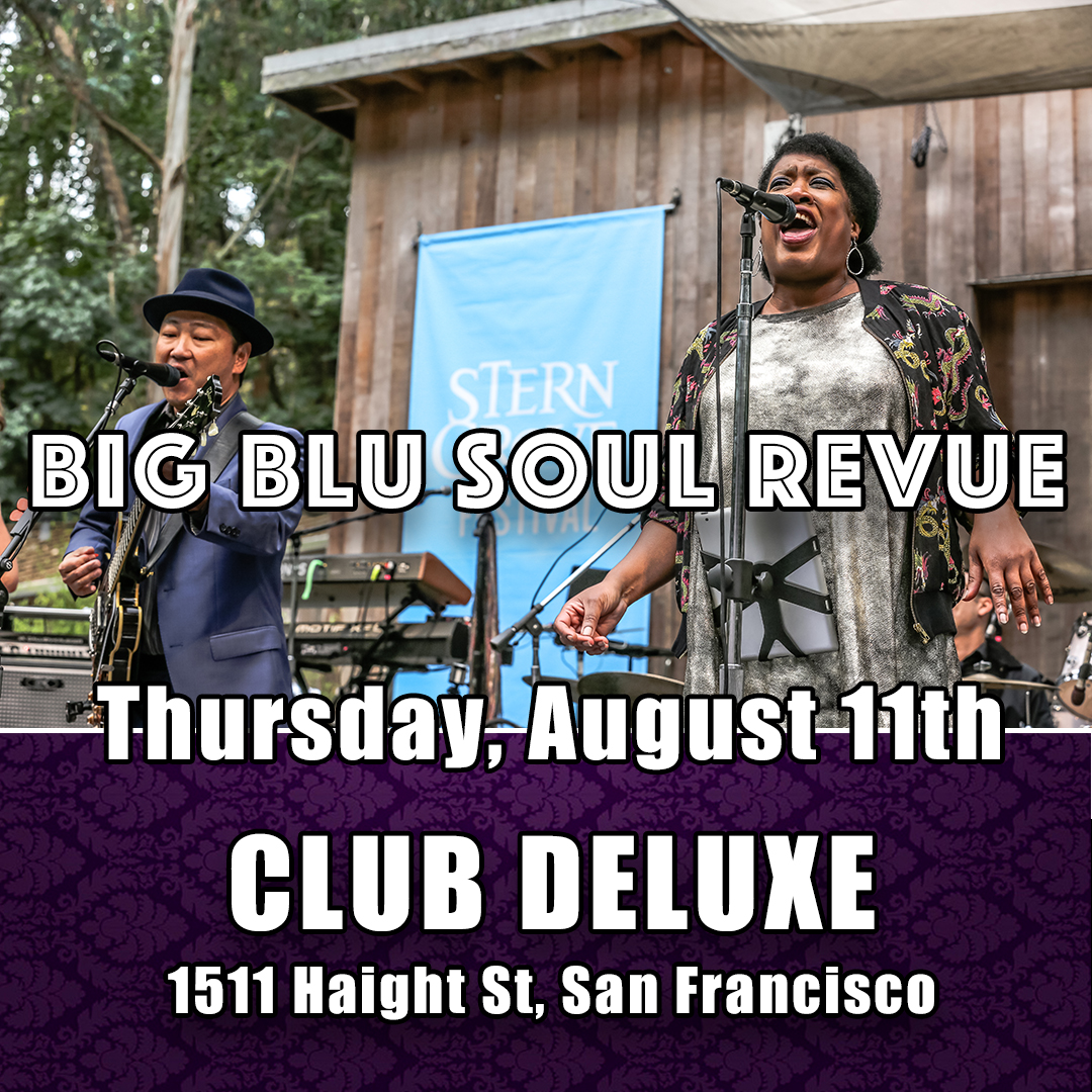 BBSR Club Deluxe in SF Thu, Aug 11 Big Blu Soul Revue